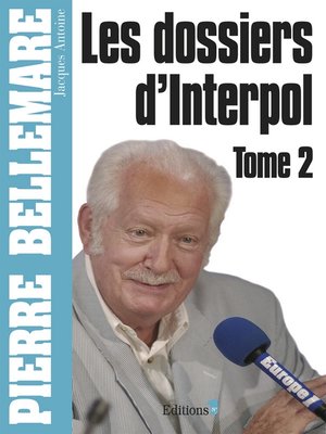 cover image of Les Dossiers d'Interpol, tome 2--Ned 2012